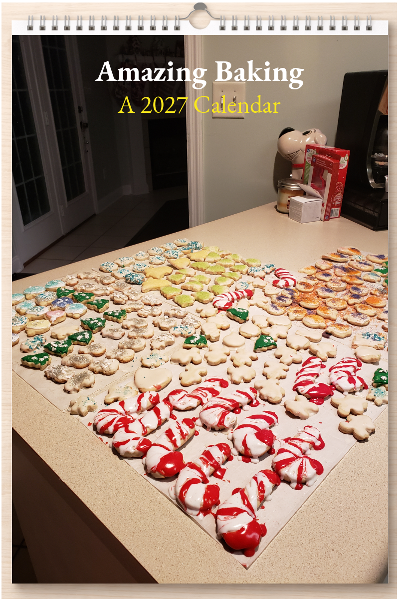 Amazing Baking: A 2027 Calendar