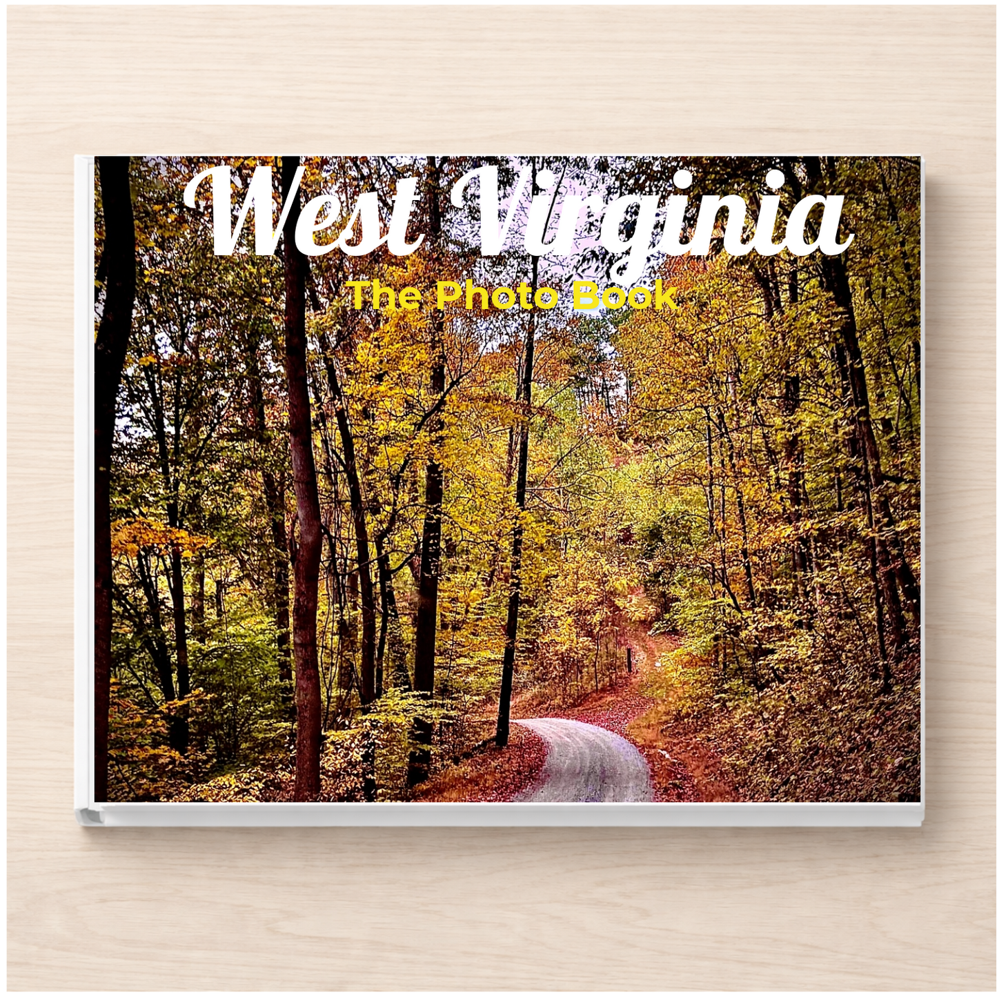 West Virginia: The Photo Book