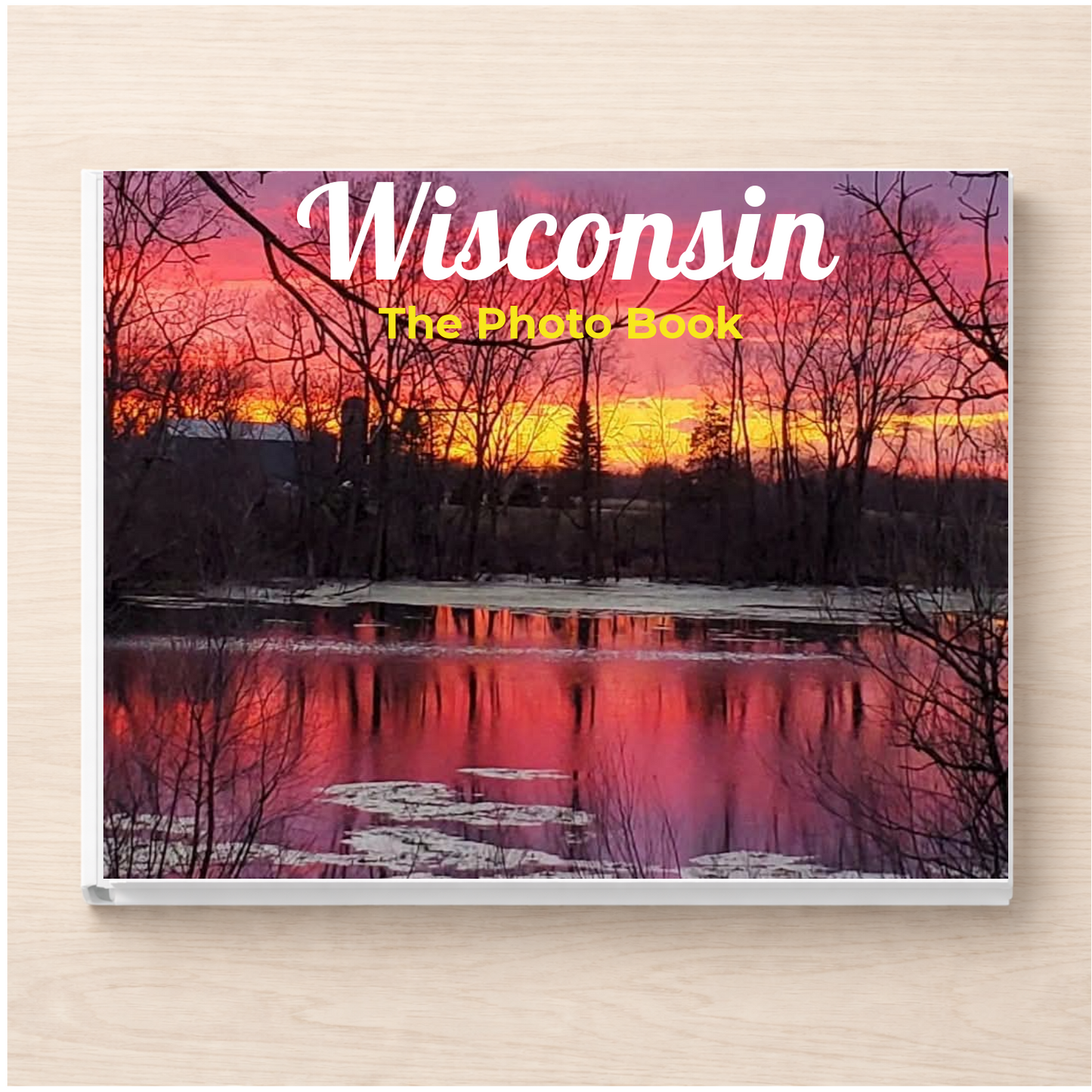 Wisconsin: The Photo Book