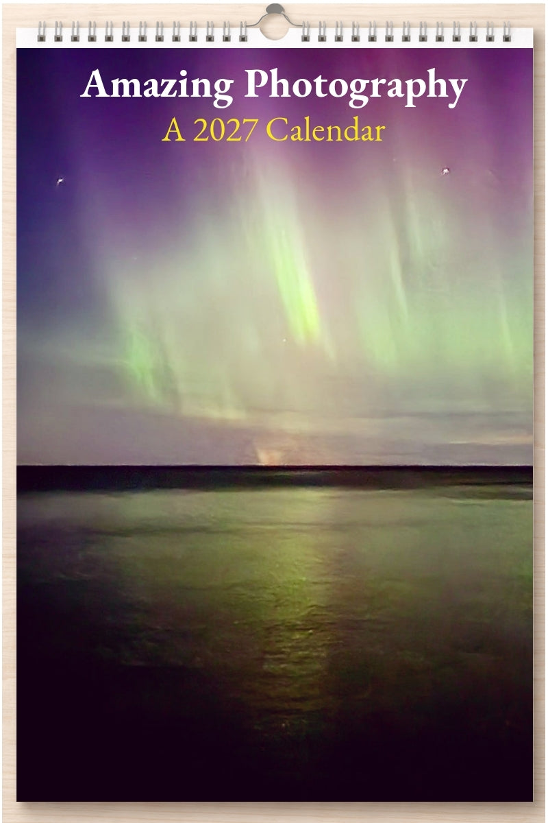 Amazing Photography: A 2027 Calendar