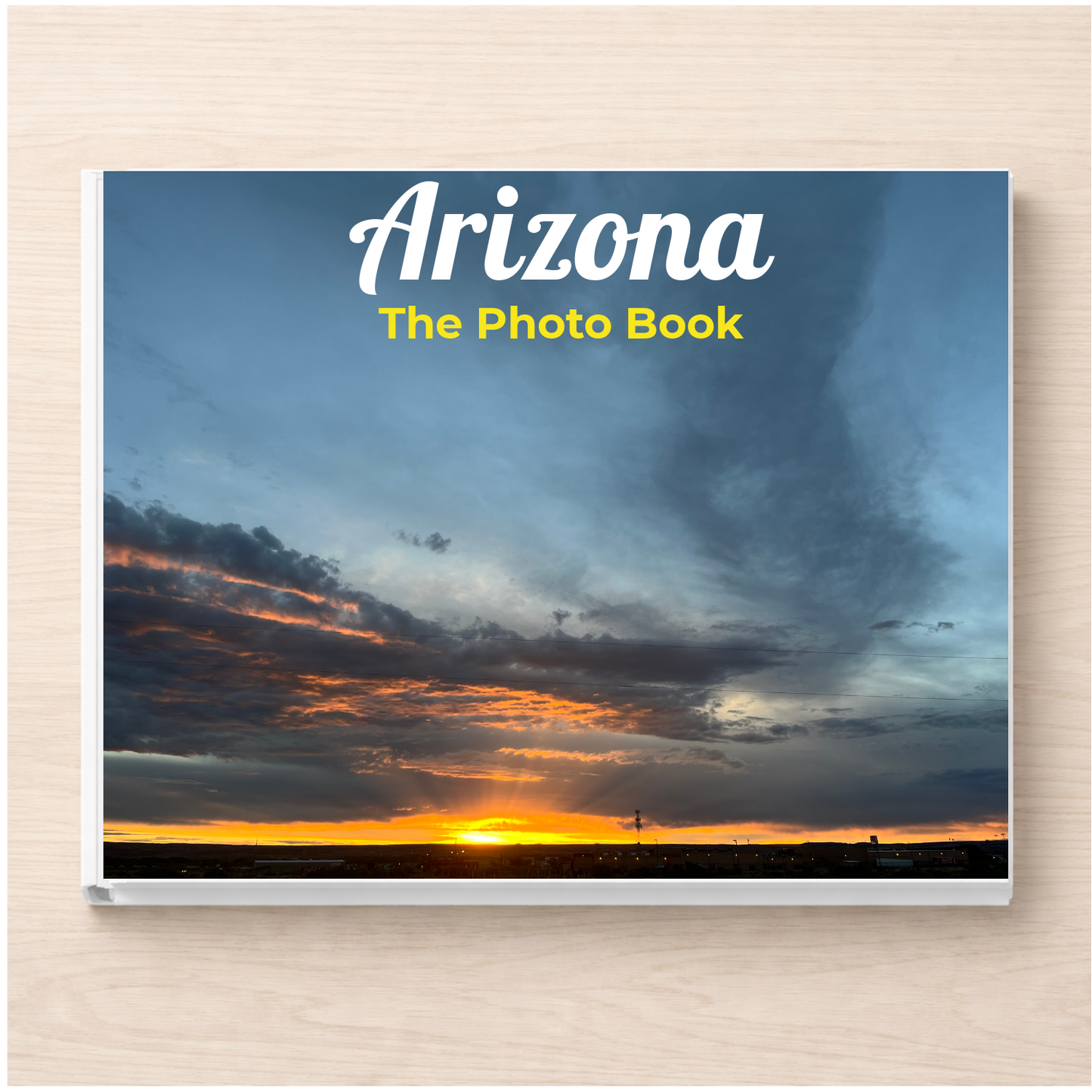Arizona: The Photo Book