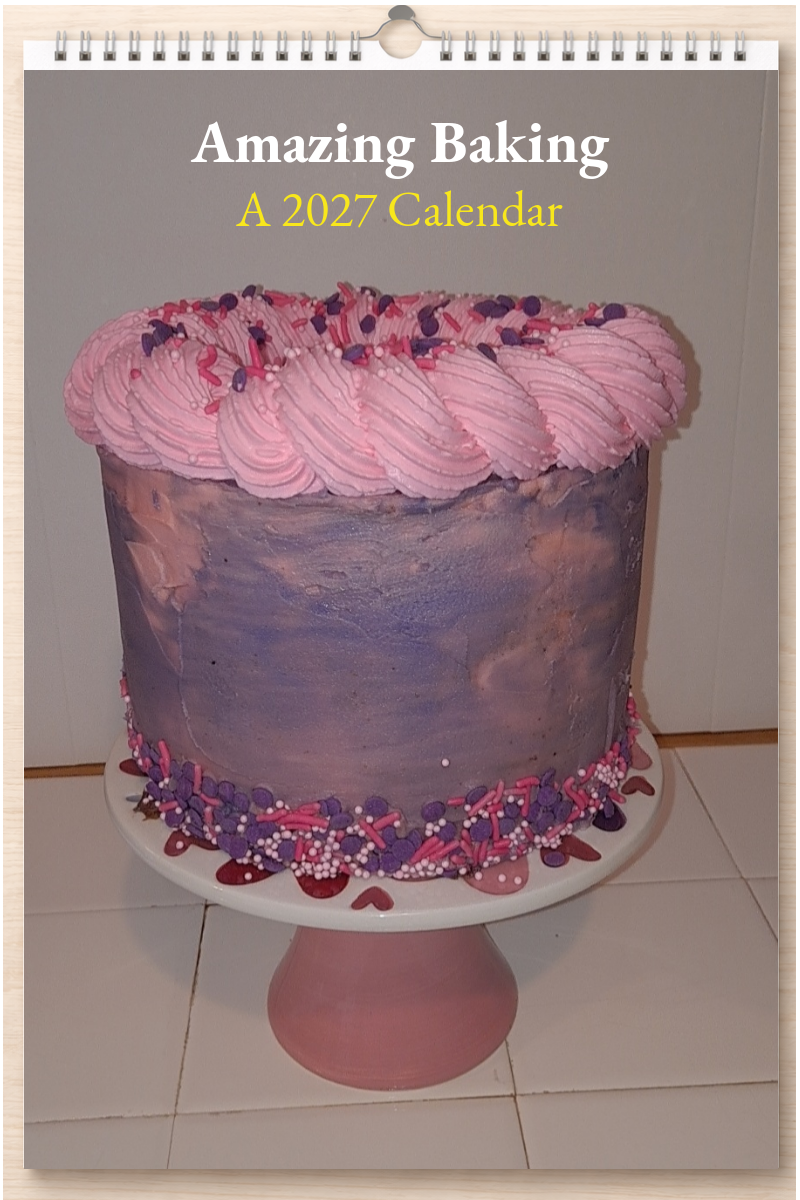 Amazing Baking: A 2027 Calendar