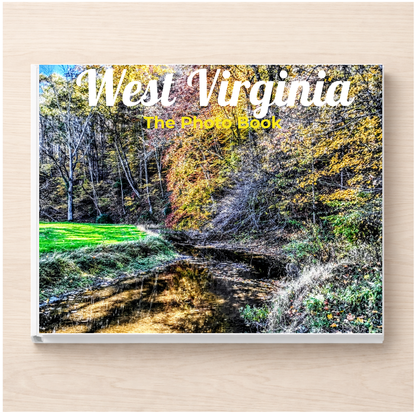 West Virginia: The Photo Book