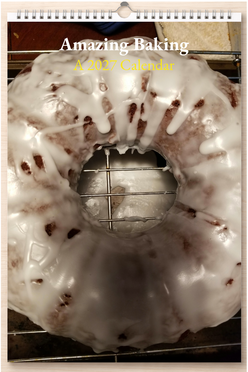 Amazing Baking: A 2027 Calendar