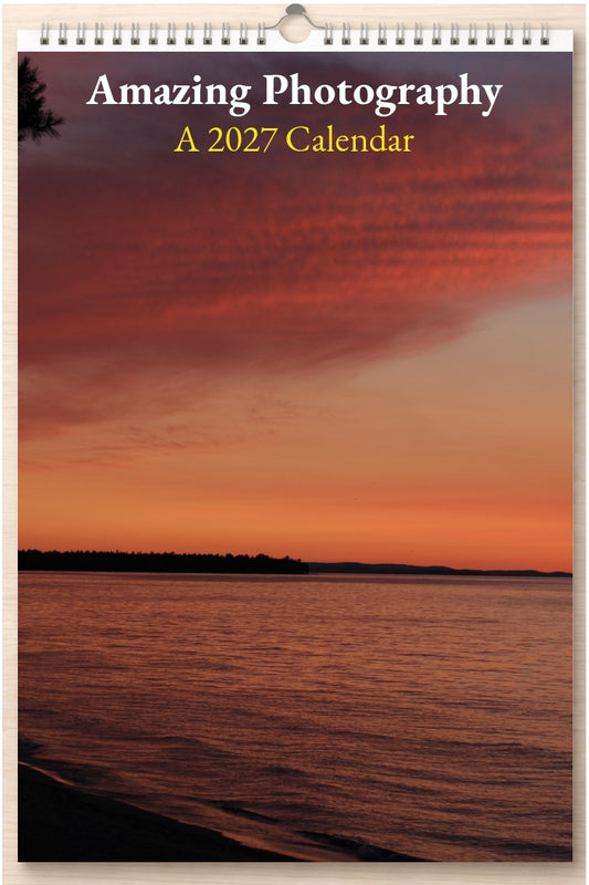 Amazing Photography: A 2027 Calendar