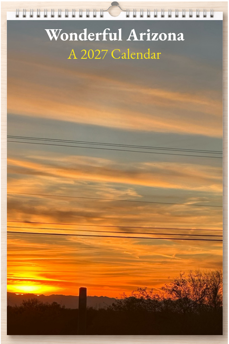 Wonderful Arizona: A 2027 Calendar