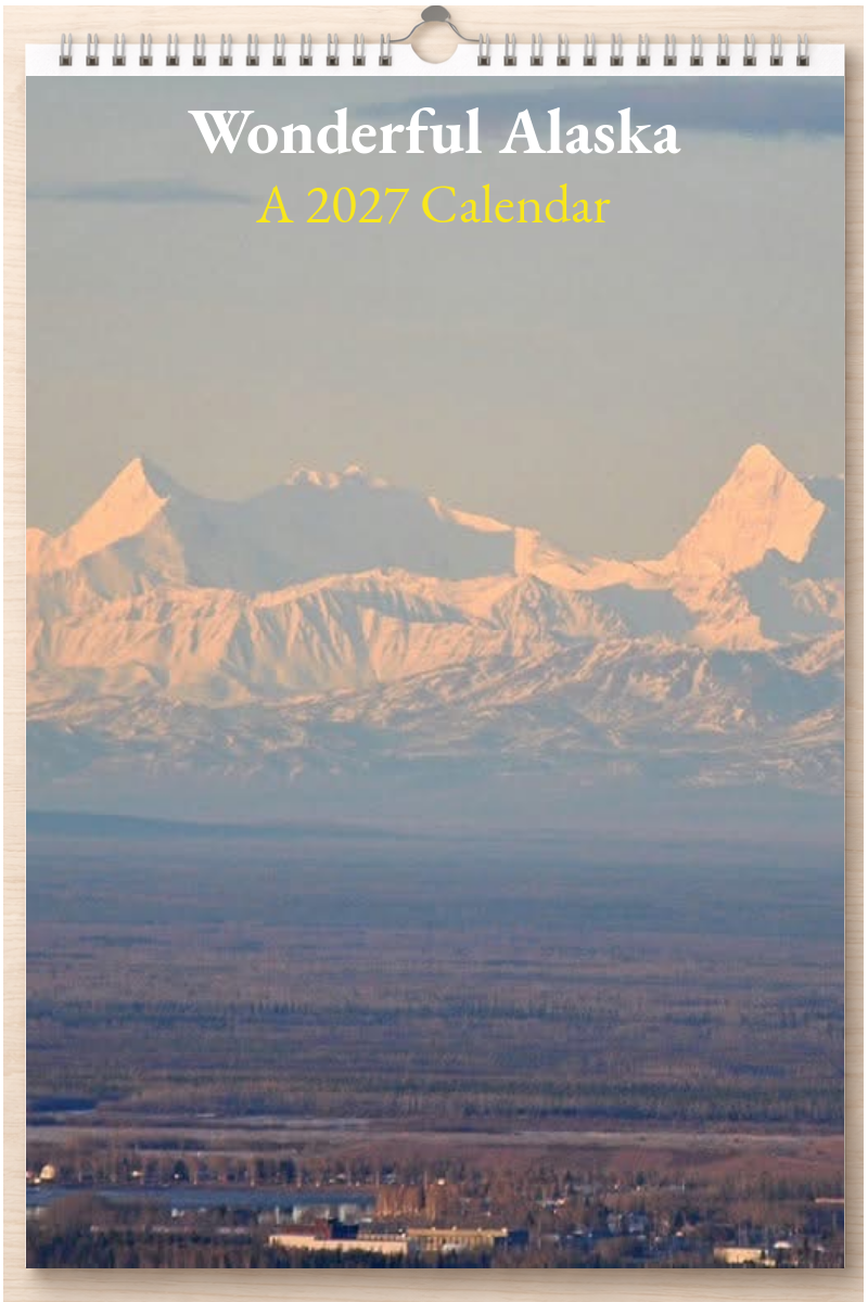 Wonderful Alaska: A 2027 Calendar