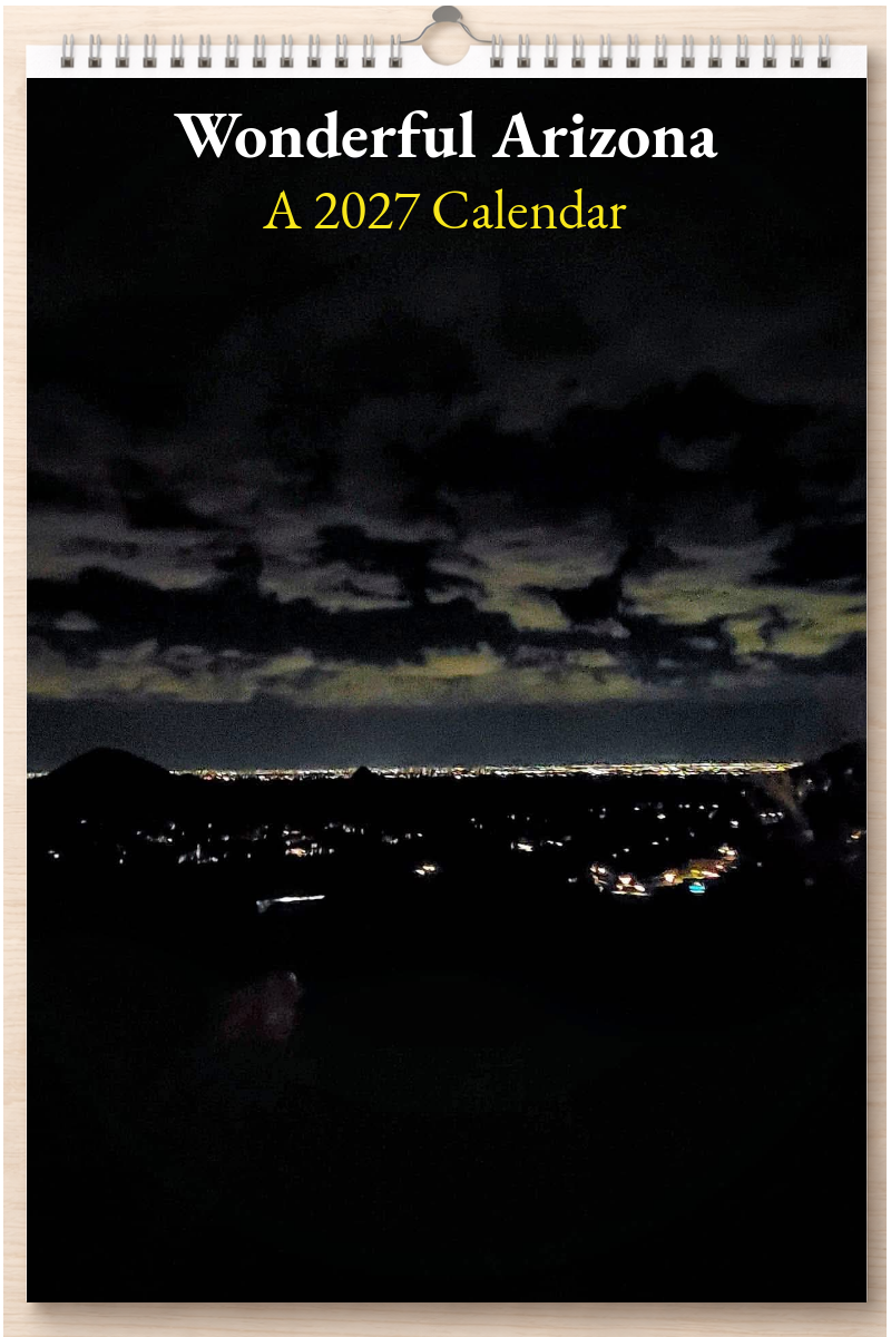 Wonderful Arizona: A 2027 Calendar