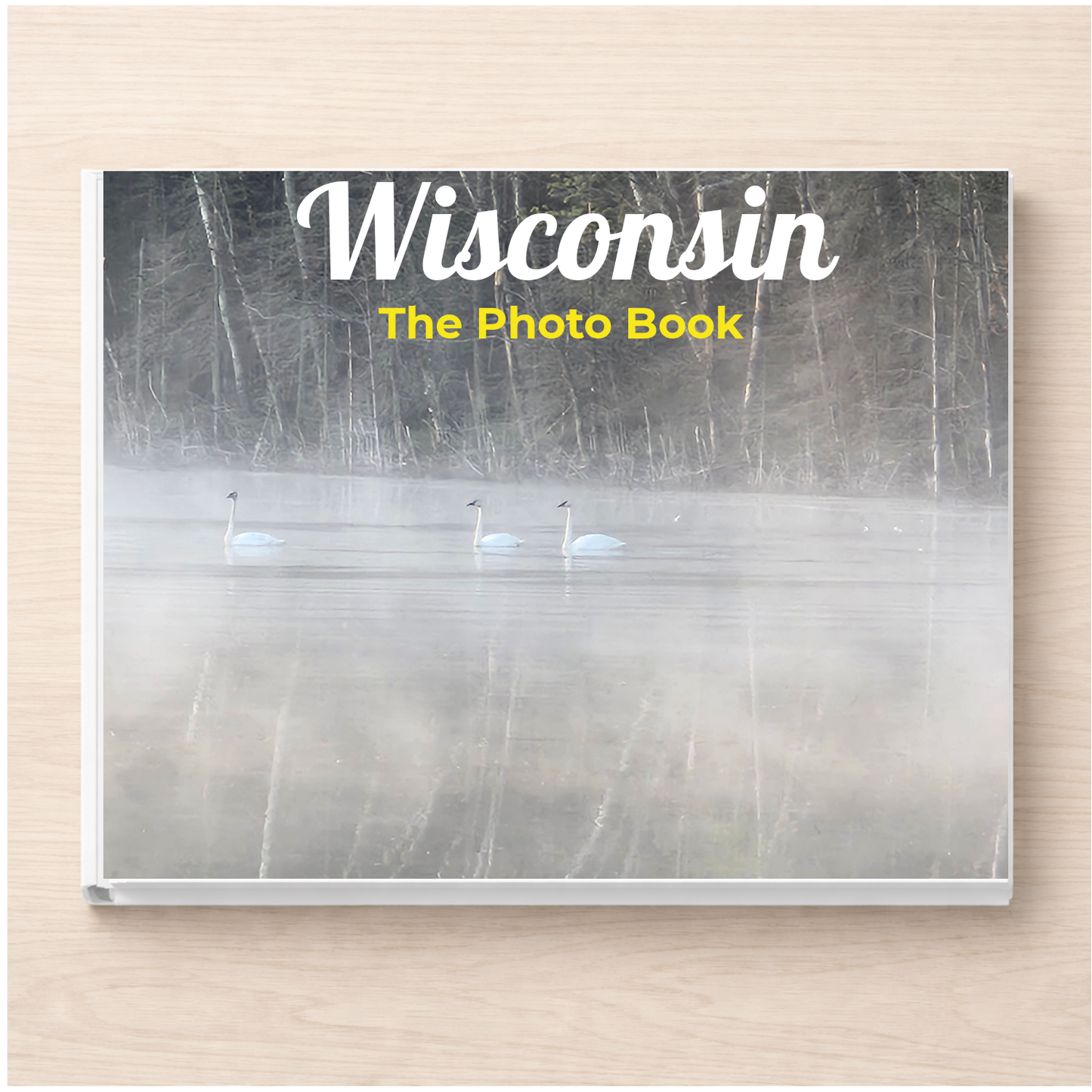 Wisconsin: The Photo Book