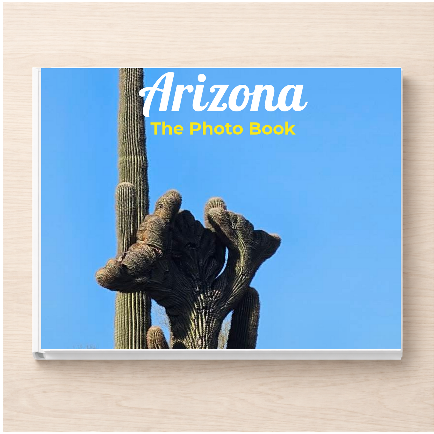 Arizona: The Photo Book