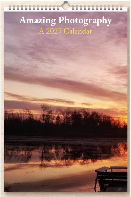 Amazing Photography: A 2027 Calendar