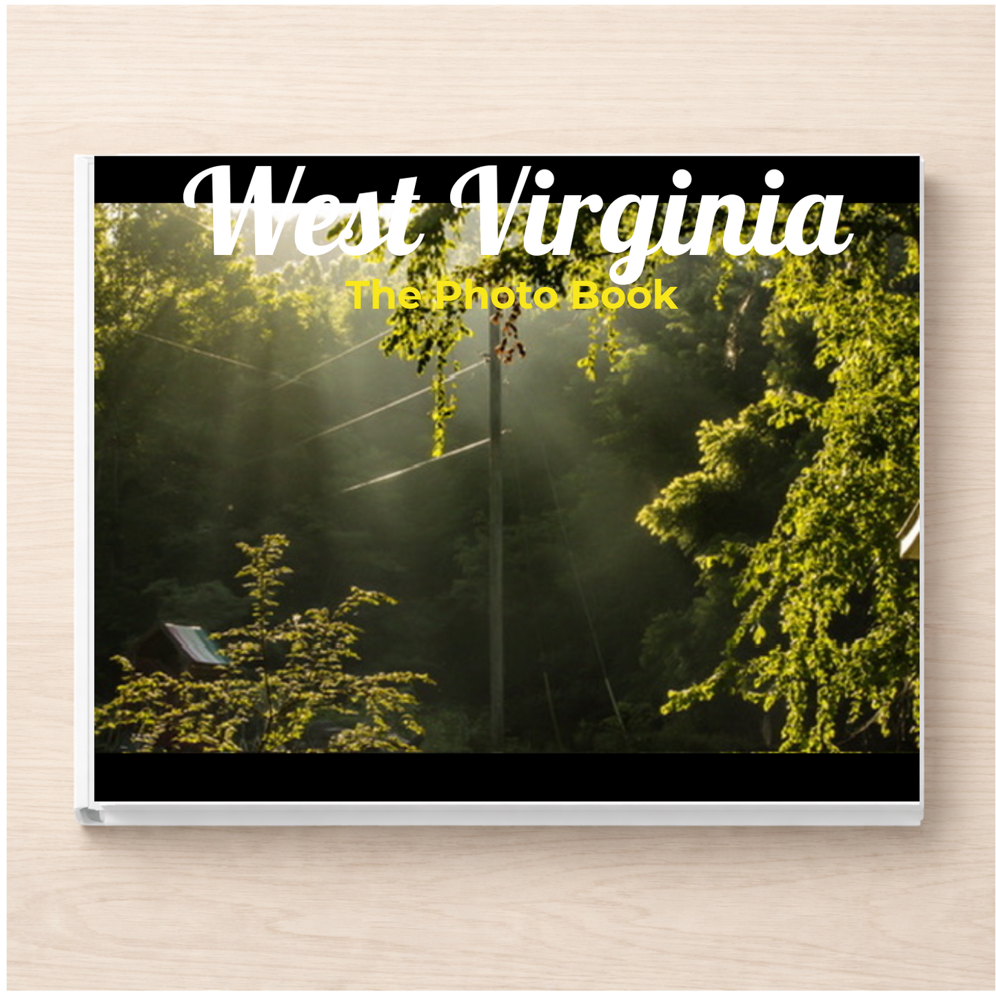 West Virginia: The Photo Book