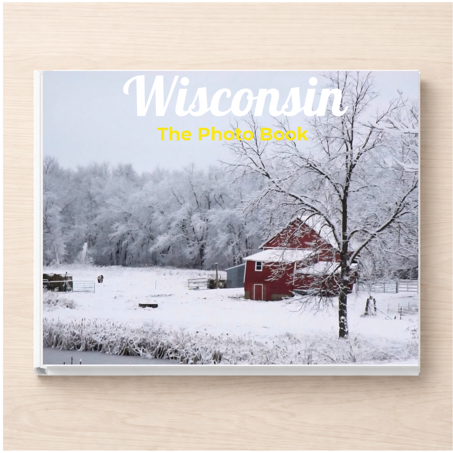 Wisconsin: The Photo Book