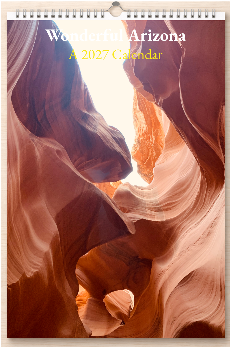 Wonderful Arizona: A 2027 Calendar