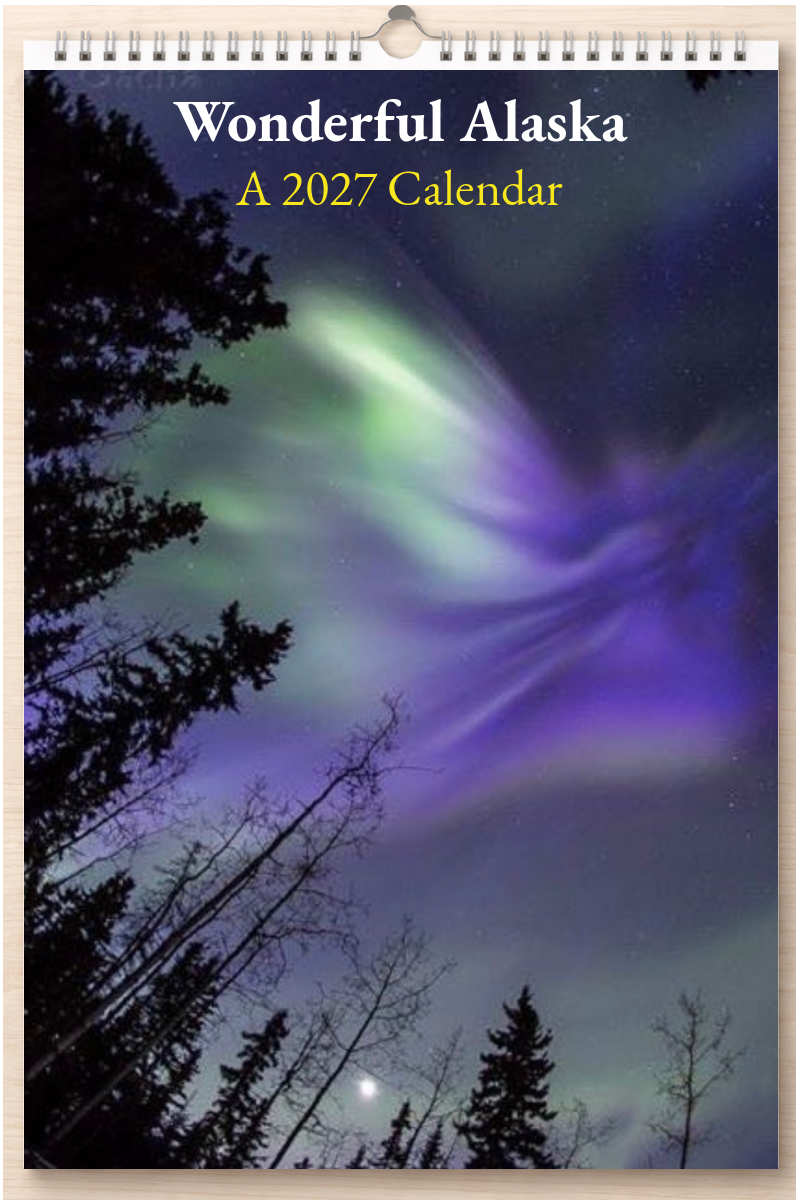 Wonderful Alaska: A 2027 Calendar