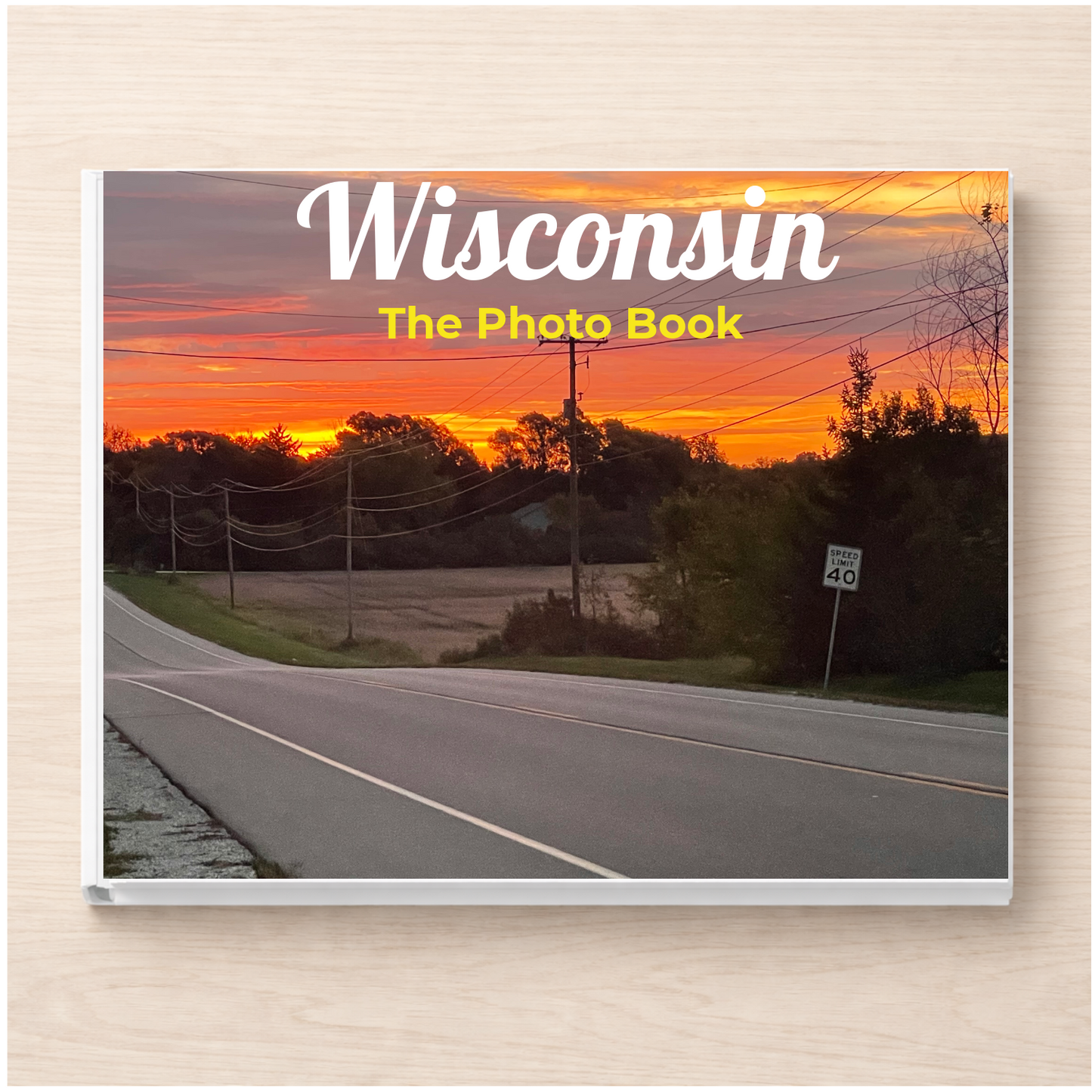 Wisconsin: The Photo Book
