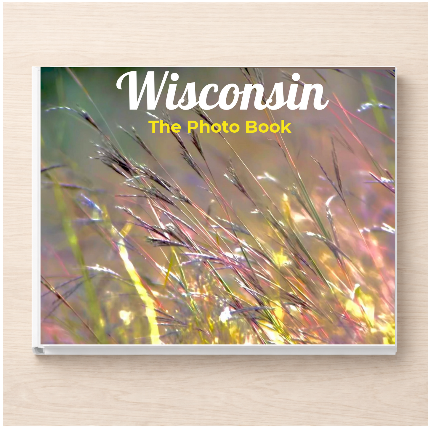 Wisconsin: The Photo Book