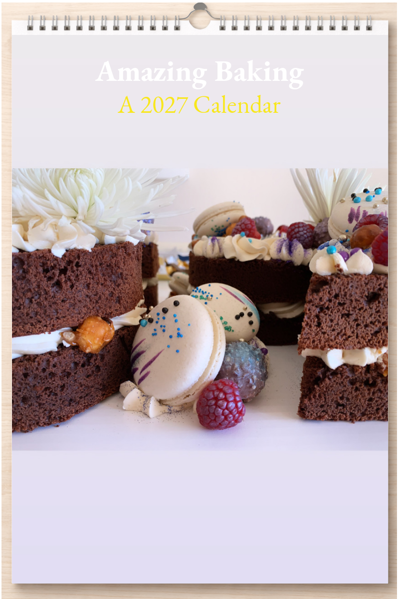 Amazing Baking: A 2027 Calendar