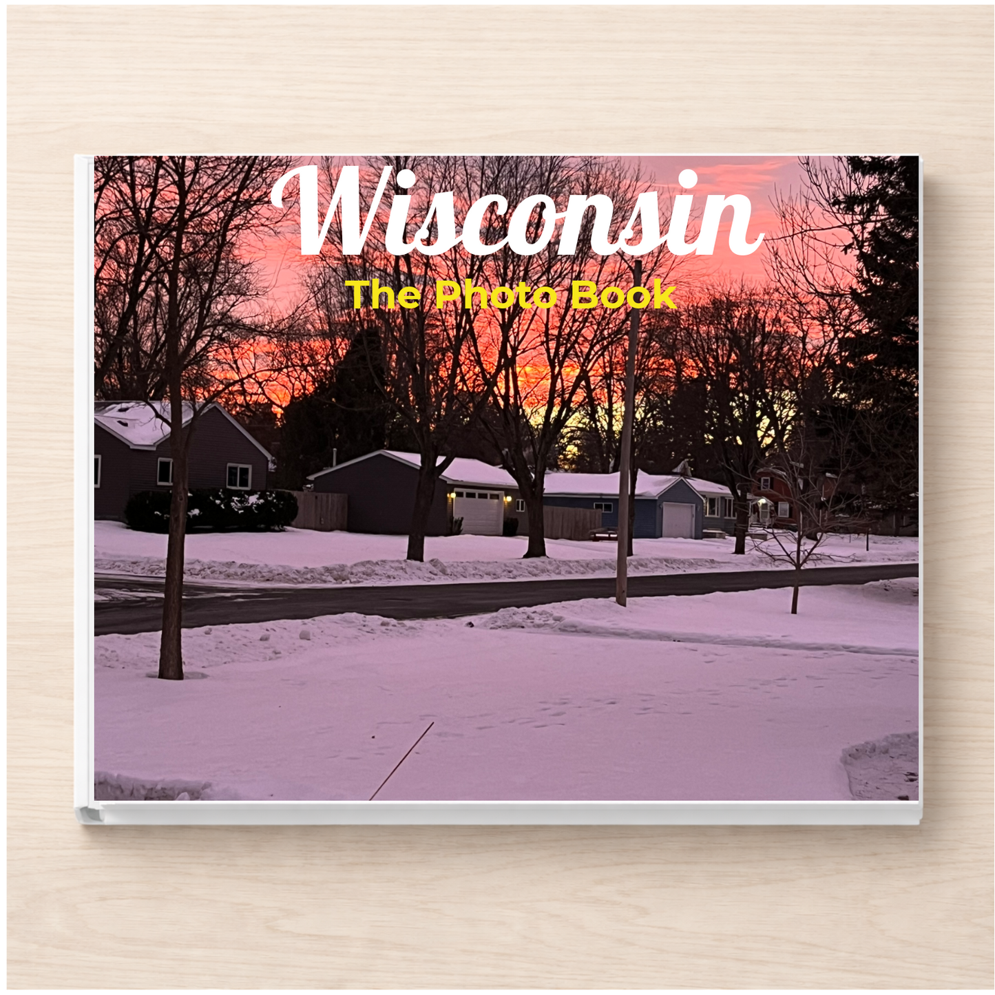 Wisconsin: The Photo Book