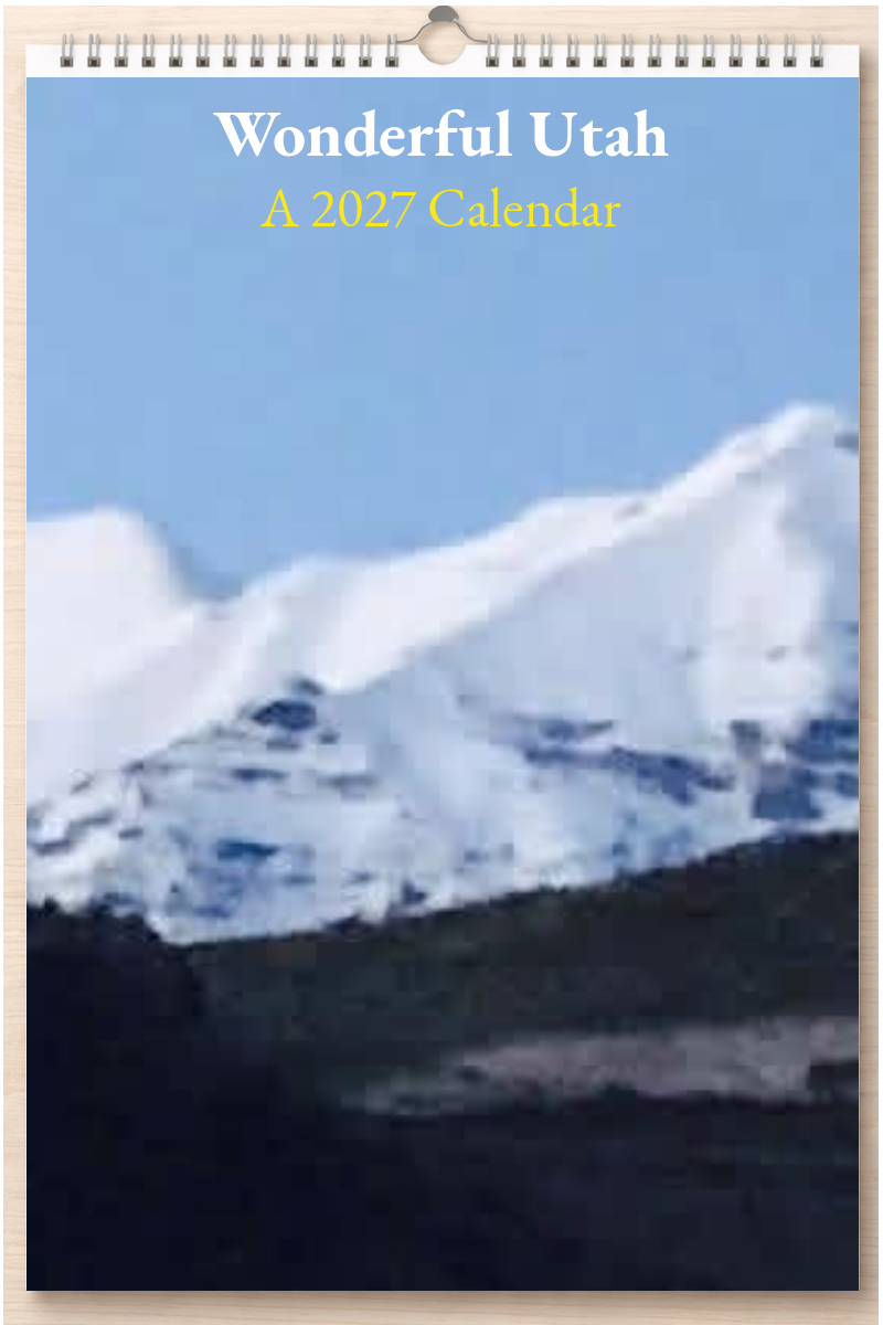 Wonderful Utah: A 2027 Calendar
