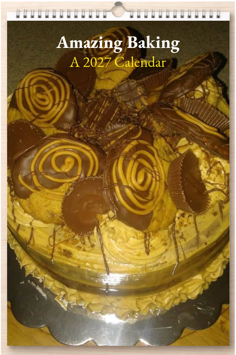 Amazing Baking: A 2027 Calendar