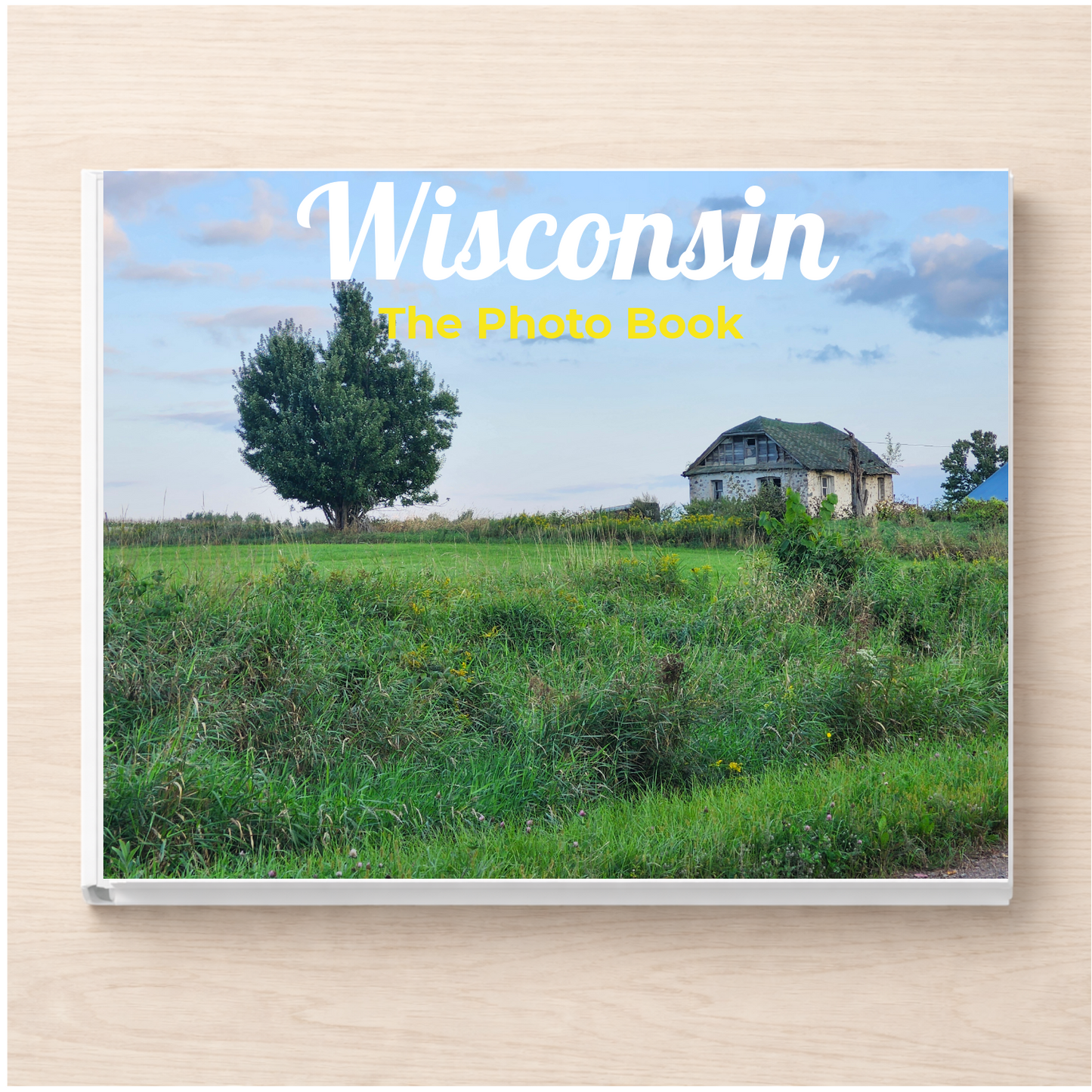 Wisconsin: The Photo Book