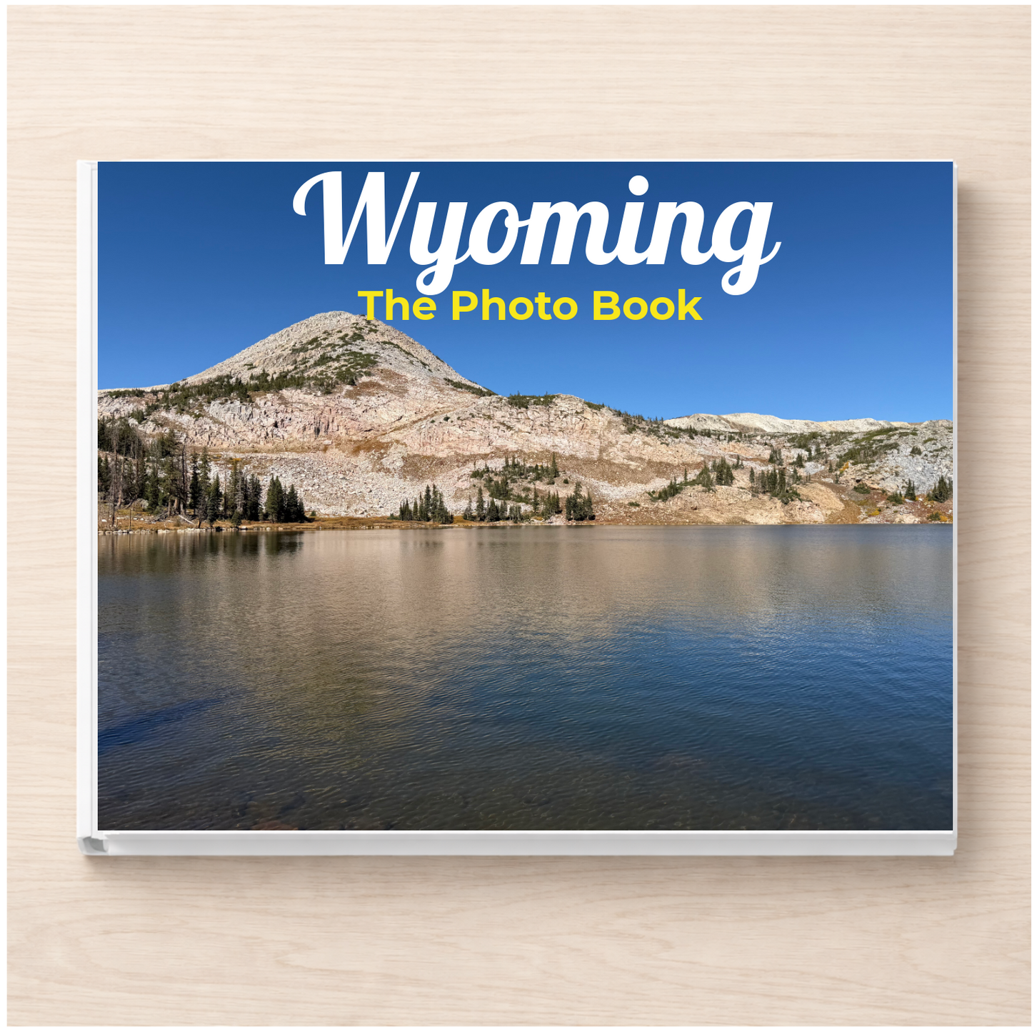 Wyoming: The Photo Book