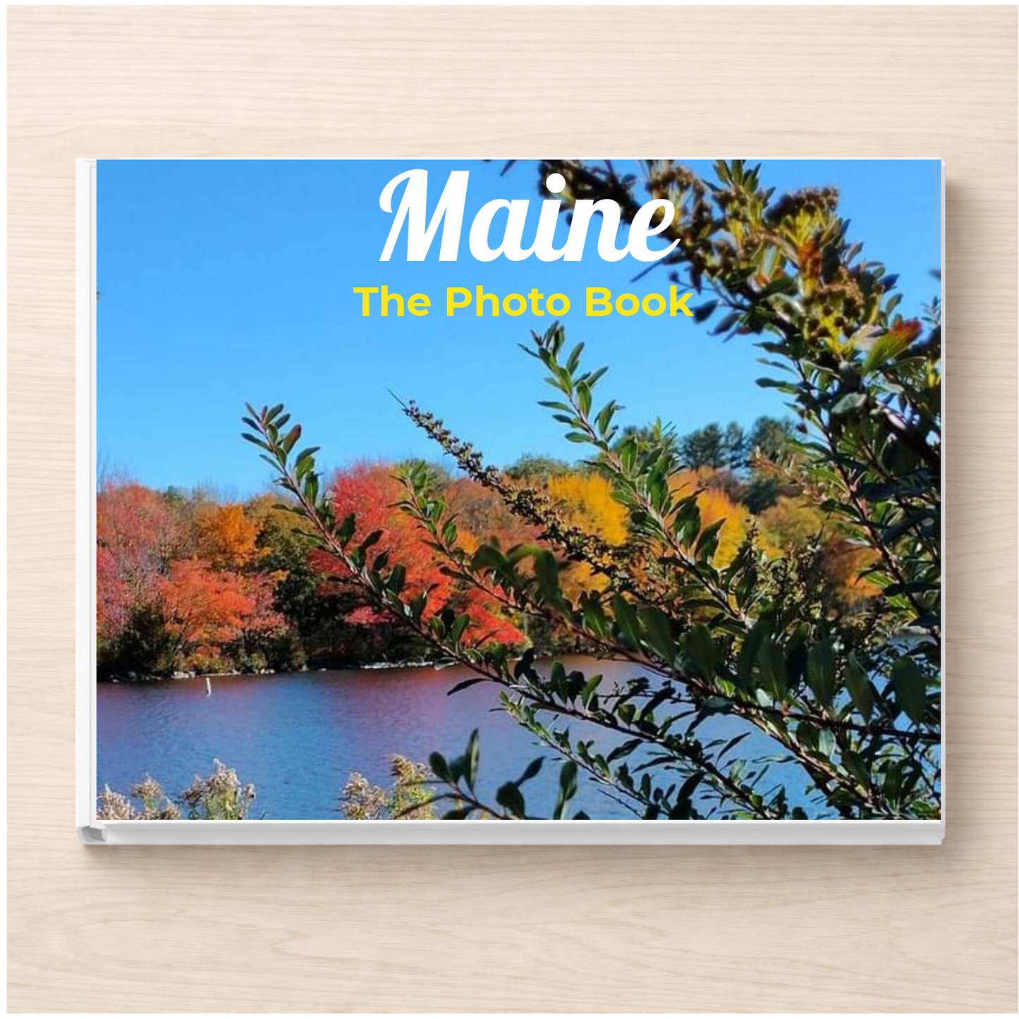 Maine: The Photo Book
