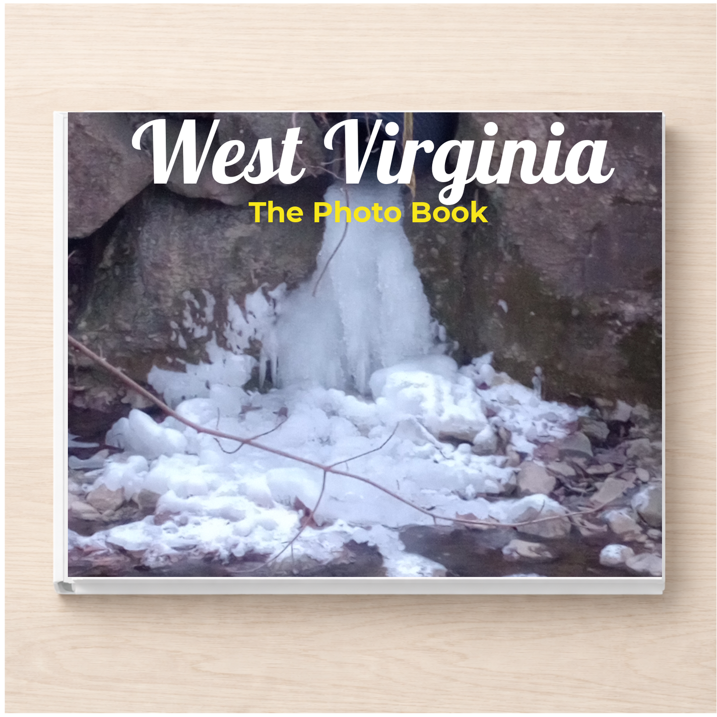 West Virginia: The Photo Book