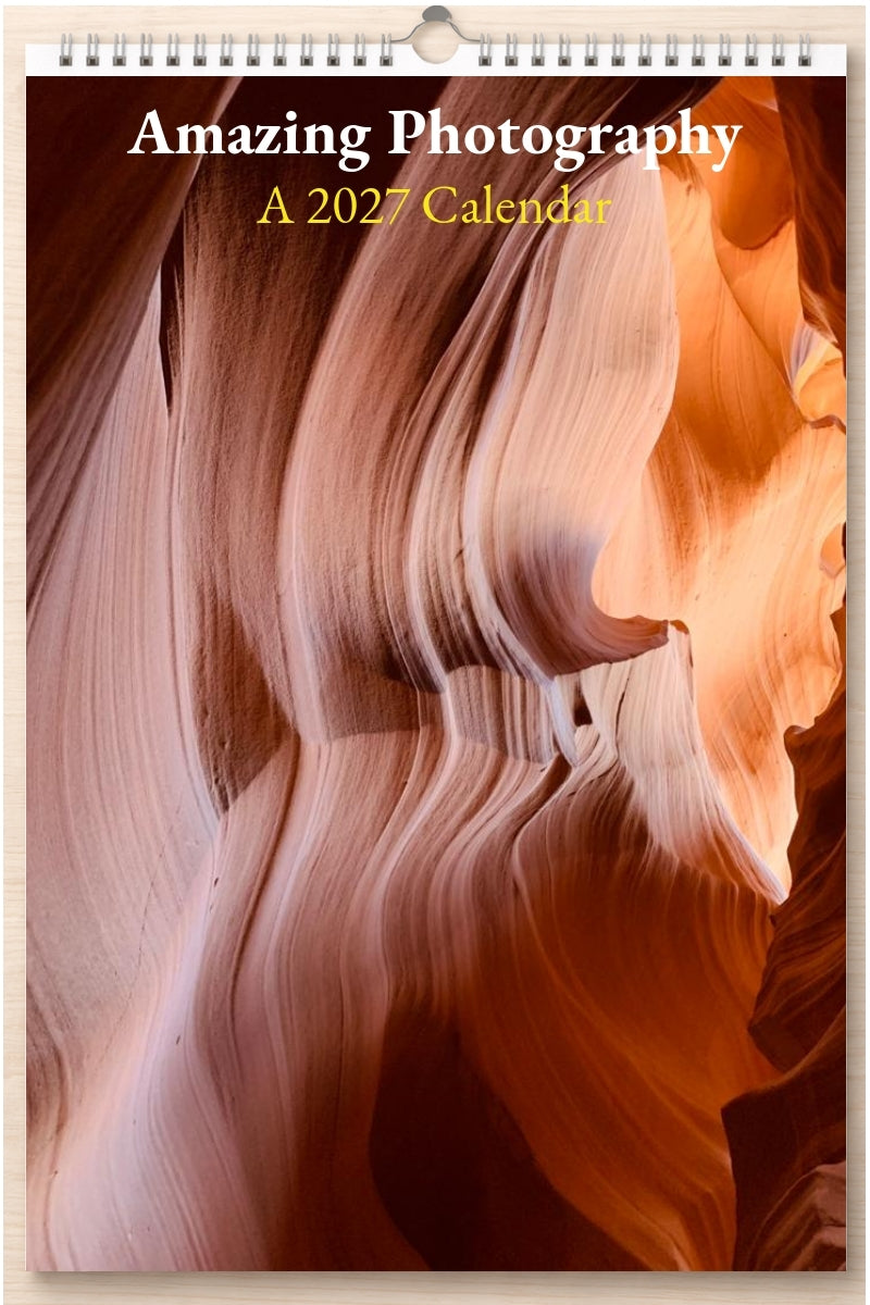 Amazing Photography: A 2027 Calendar