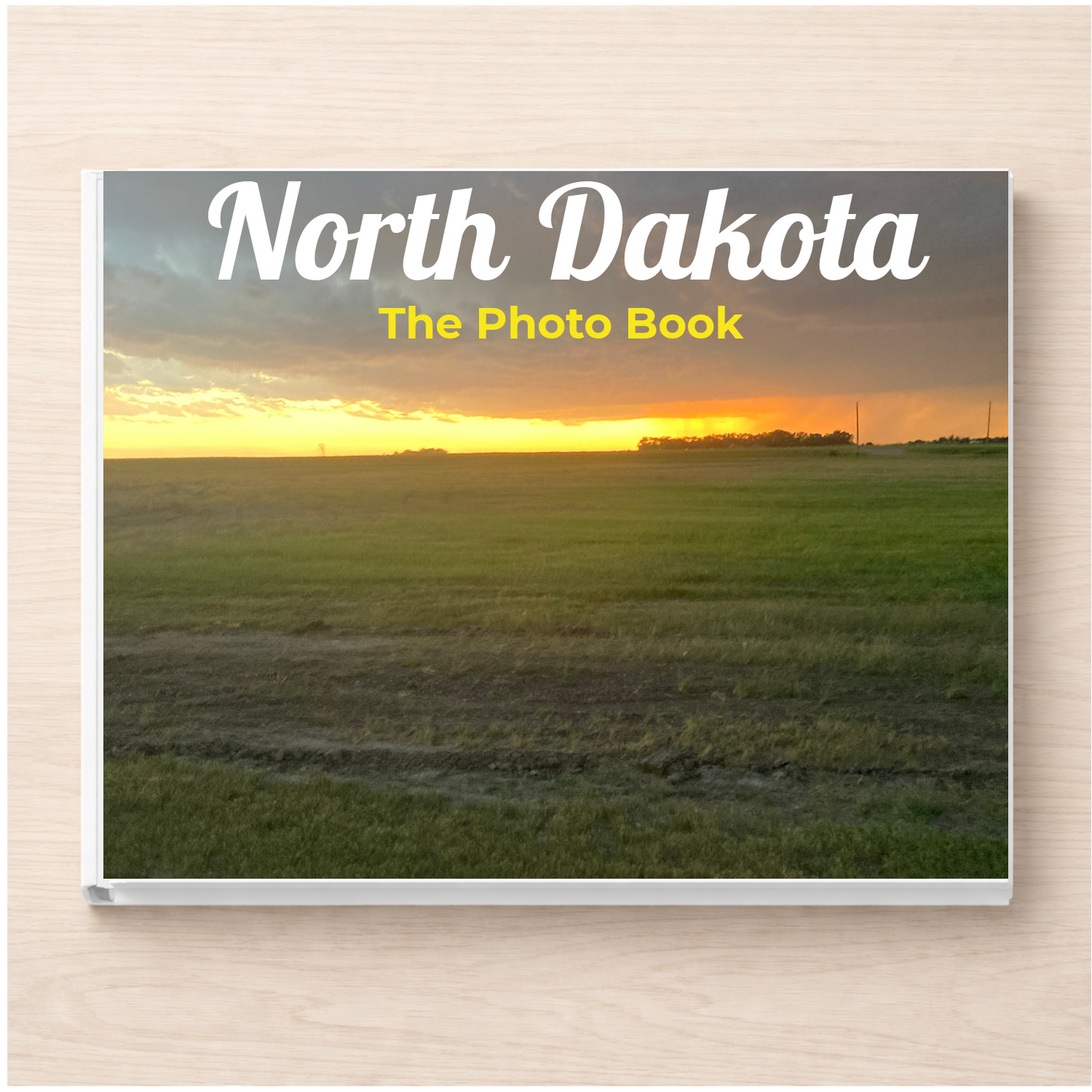 North Dakota: The Photo Book