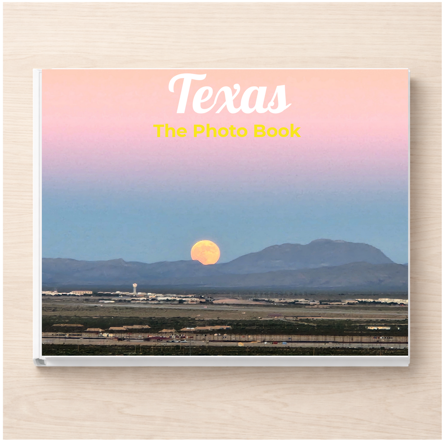 Texas: The Photo Book