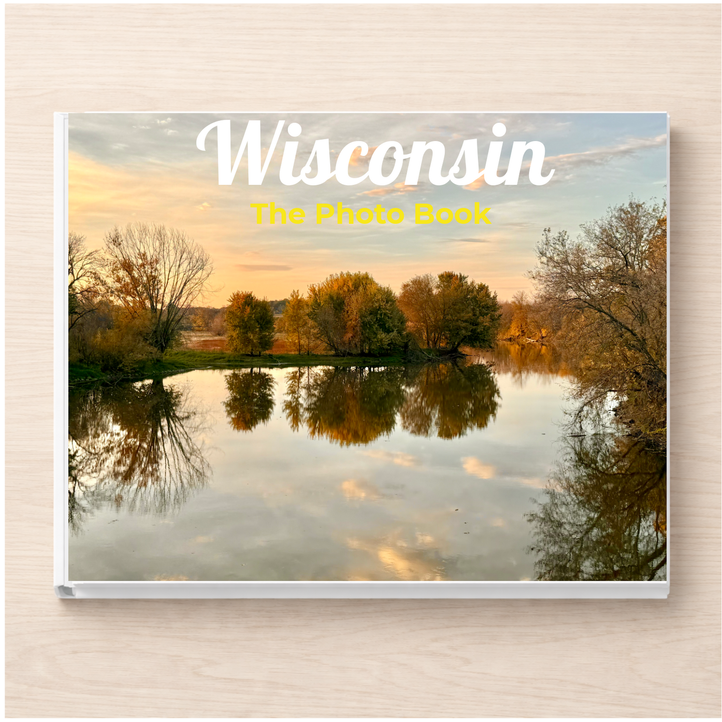 Wisconsin: The Photo Book