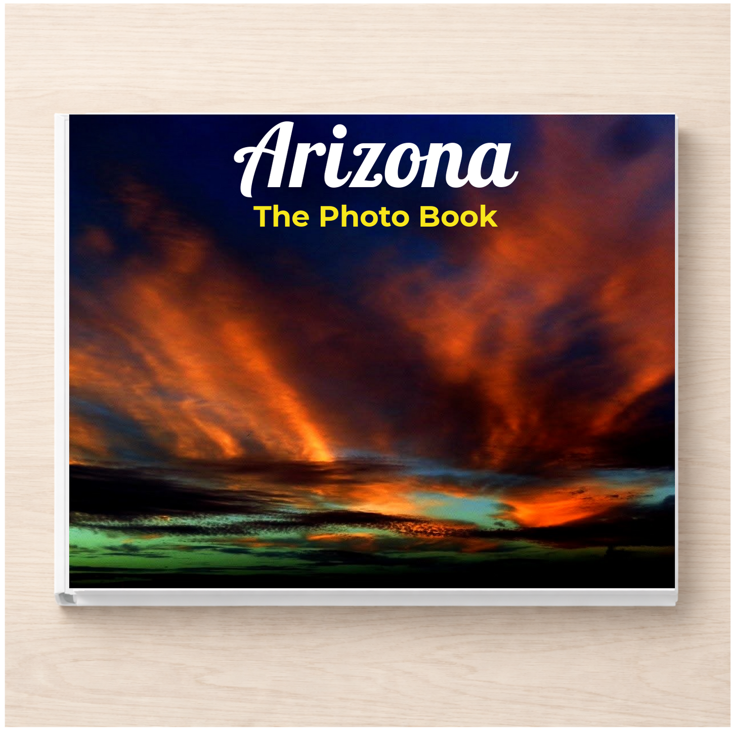 Arizona: The Photo Book