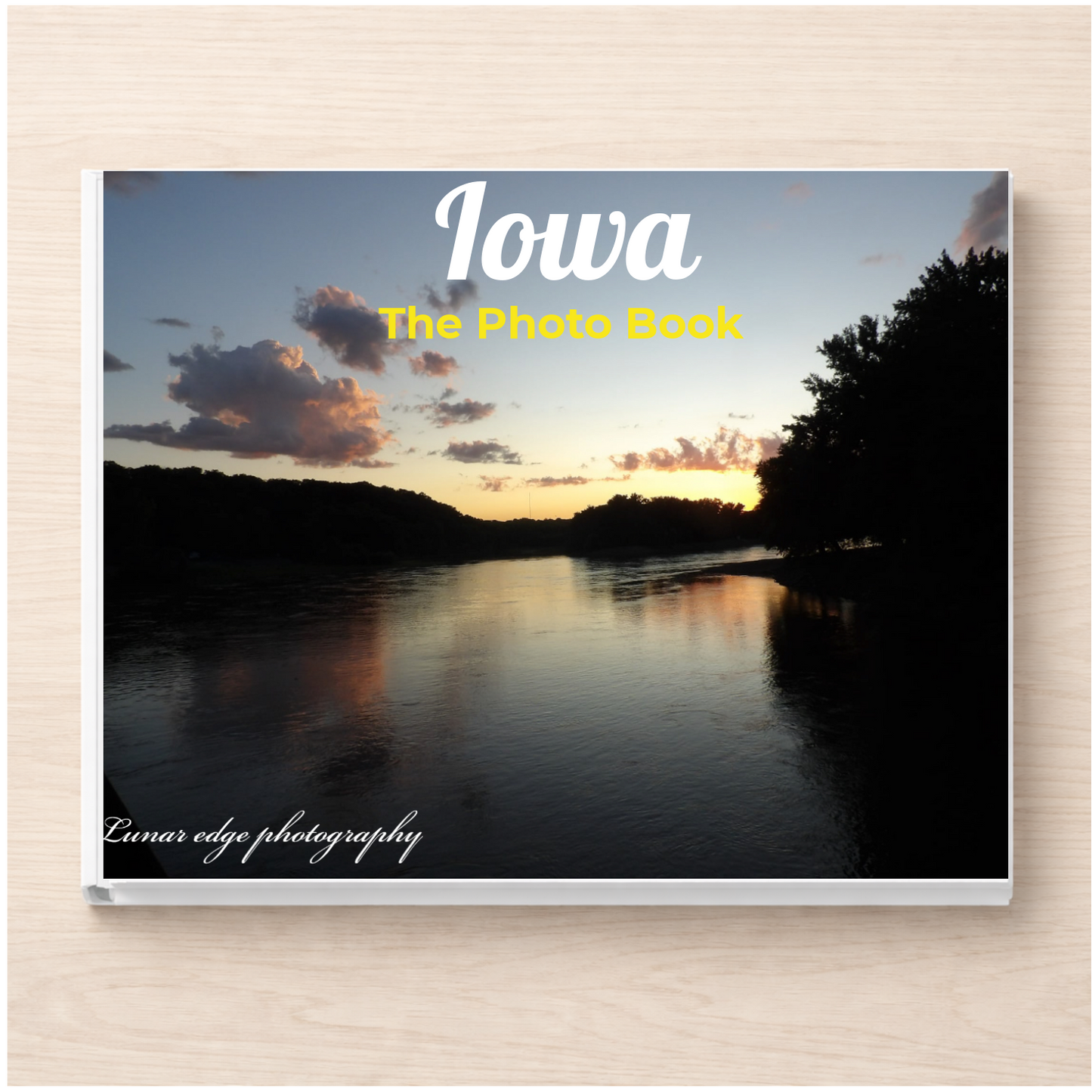 Iowa: The Photo Book