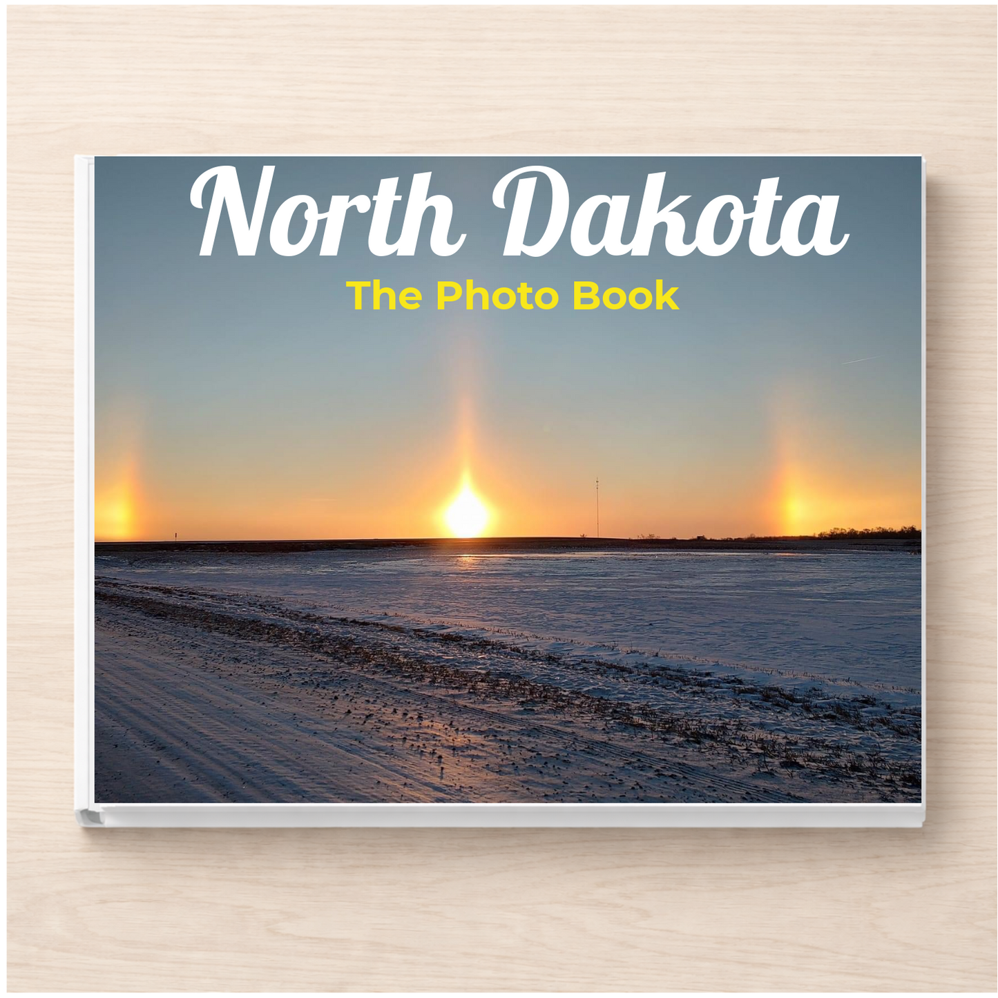 North Dakota: The Photo Book