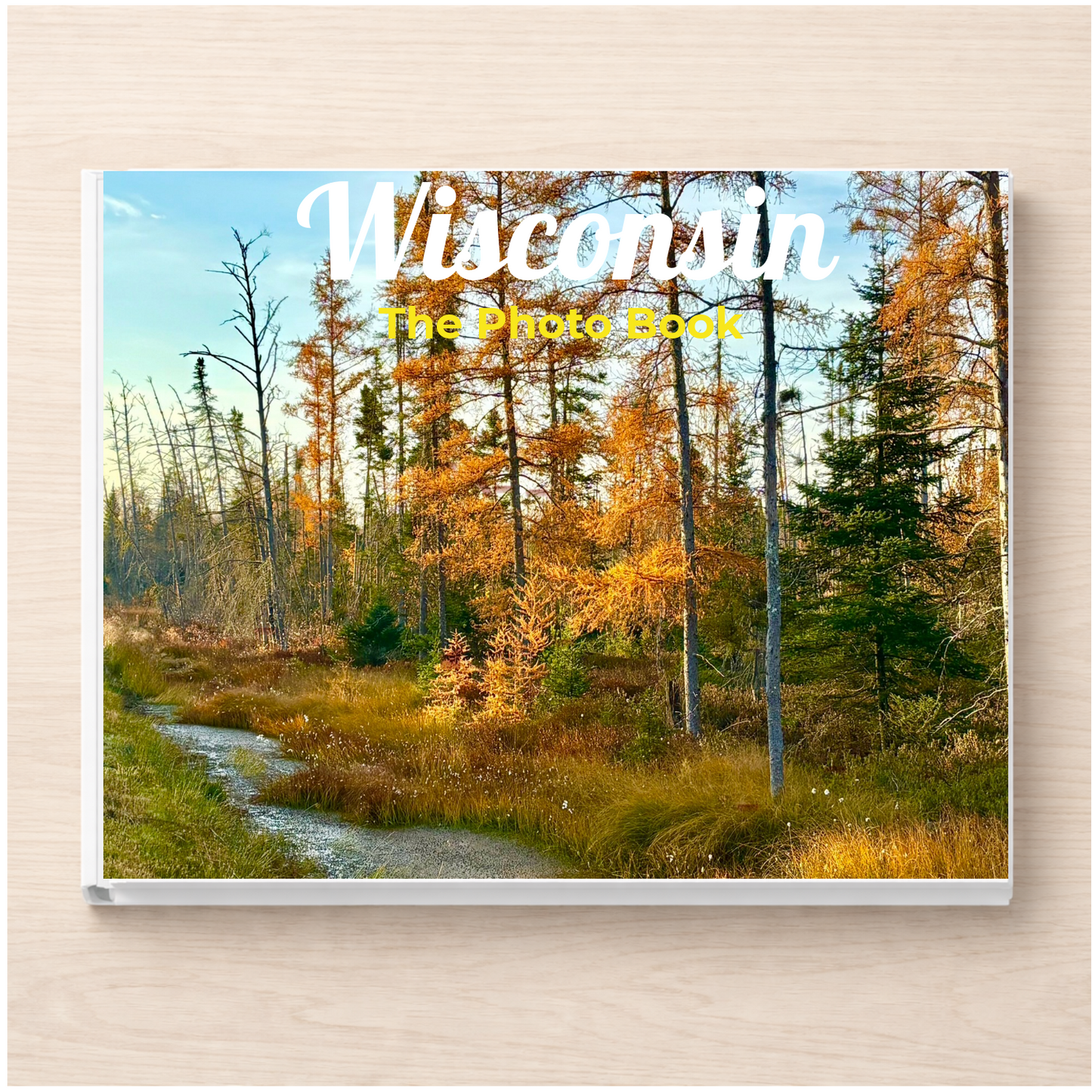 Wisconsin: The Photo Book