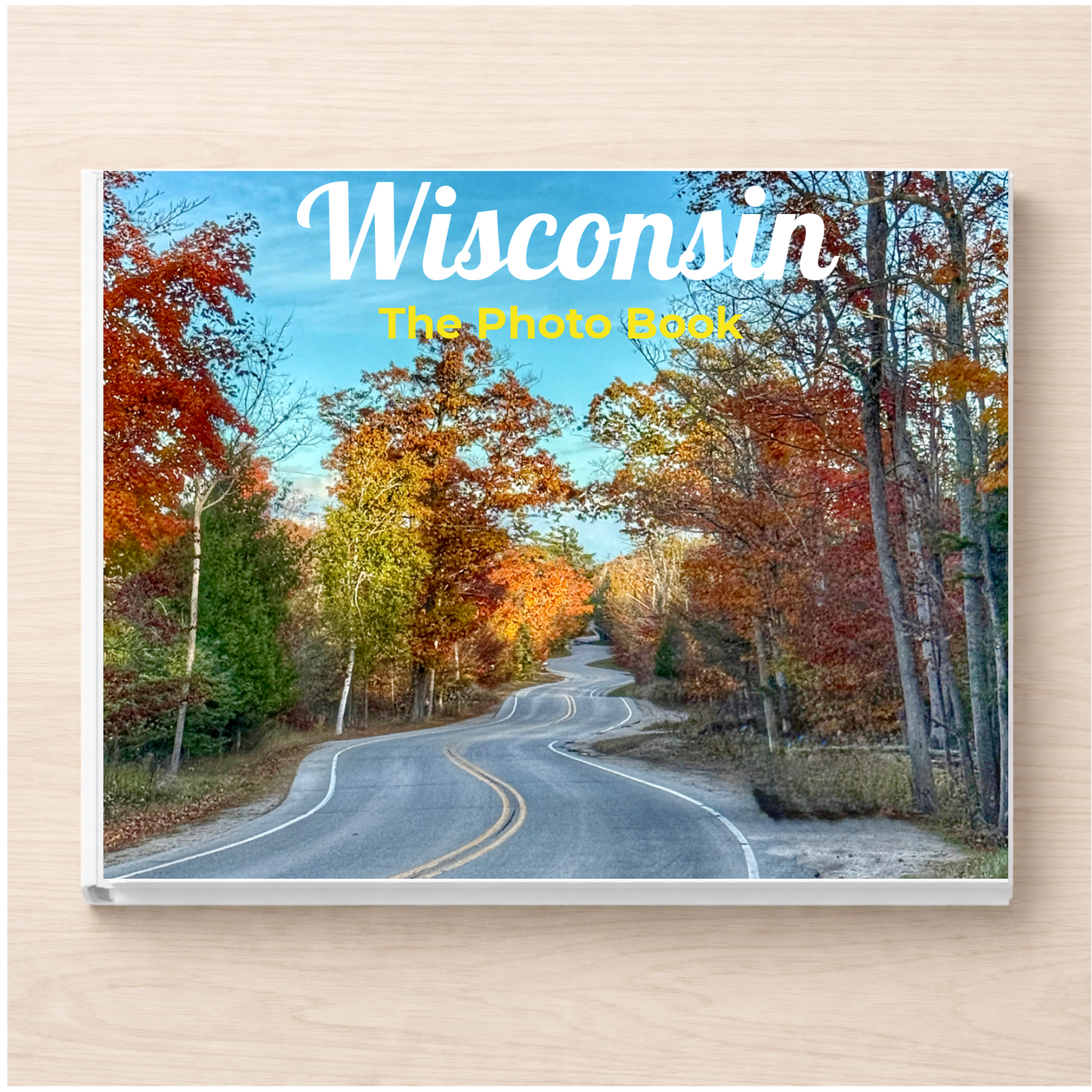 Wisconsin: The Photo Book