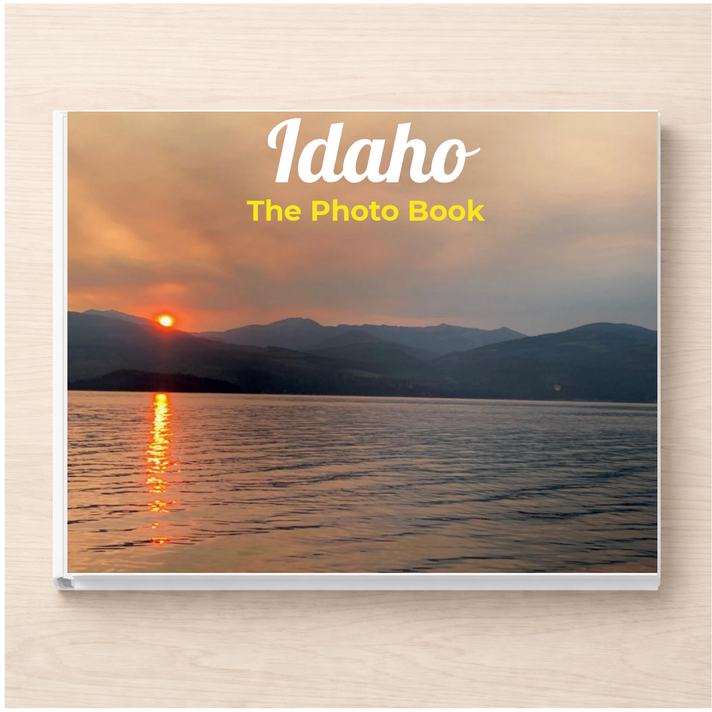 Idaho: The Photo Book