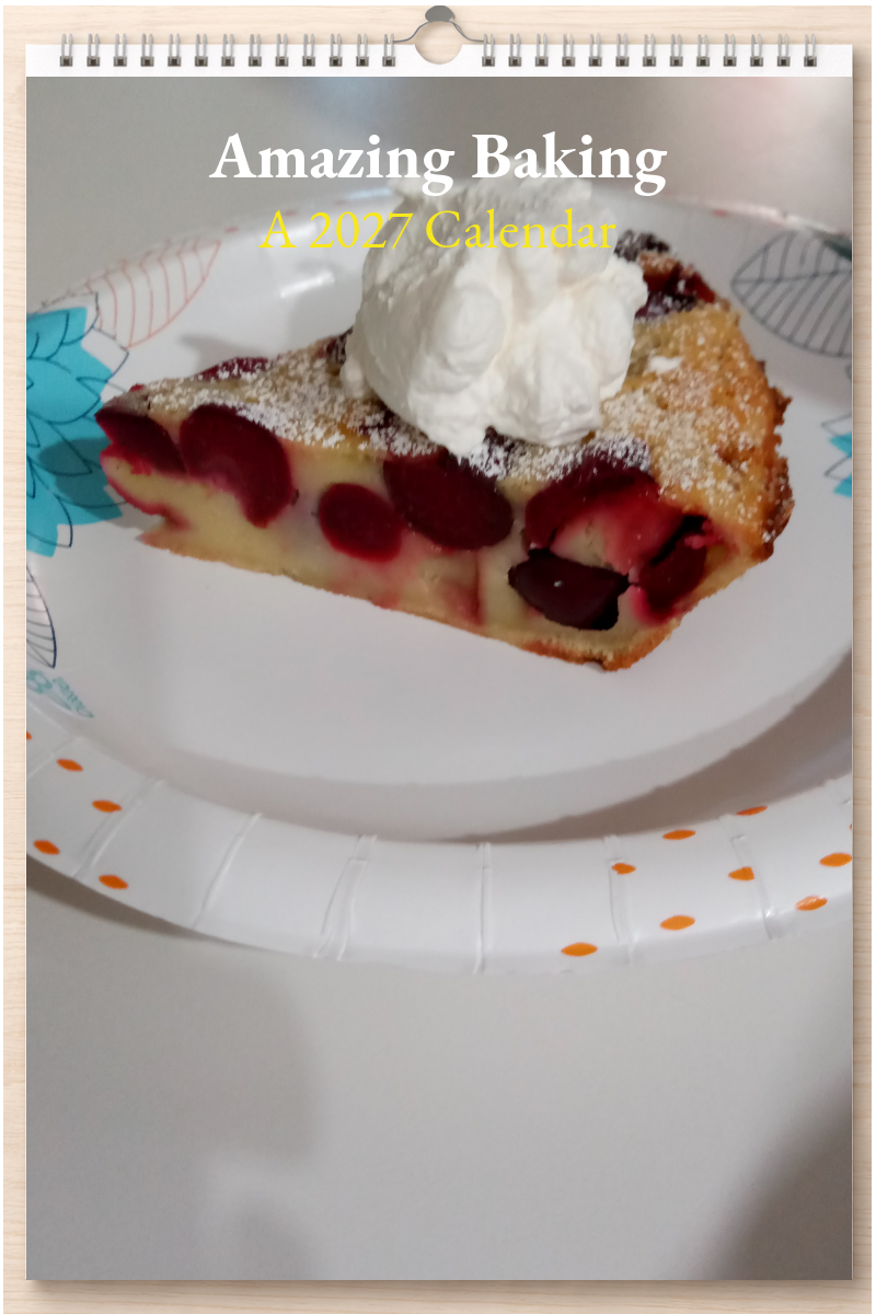 Amazing Baking: A 2027 Calendar