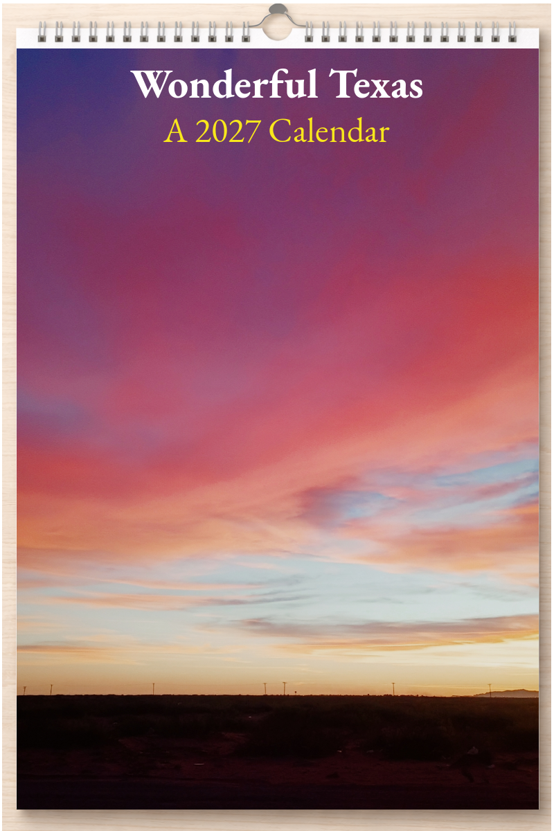 Wonderful Texas: A 2027 Calendar