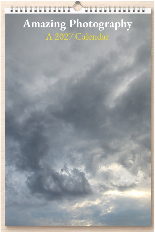 Amazing Photography: A 2027 Calendar