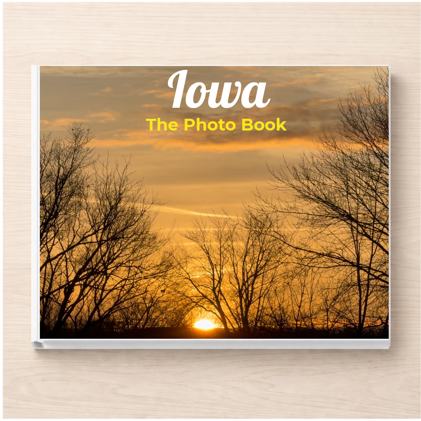 Iowa: The Photo Book
