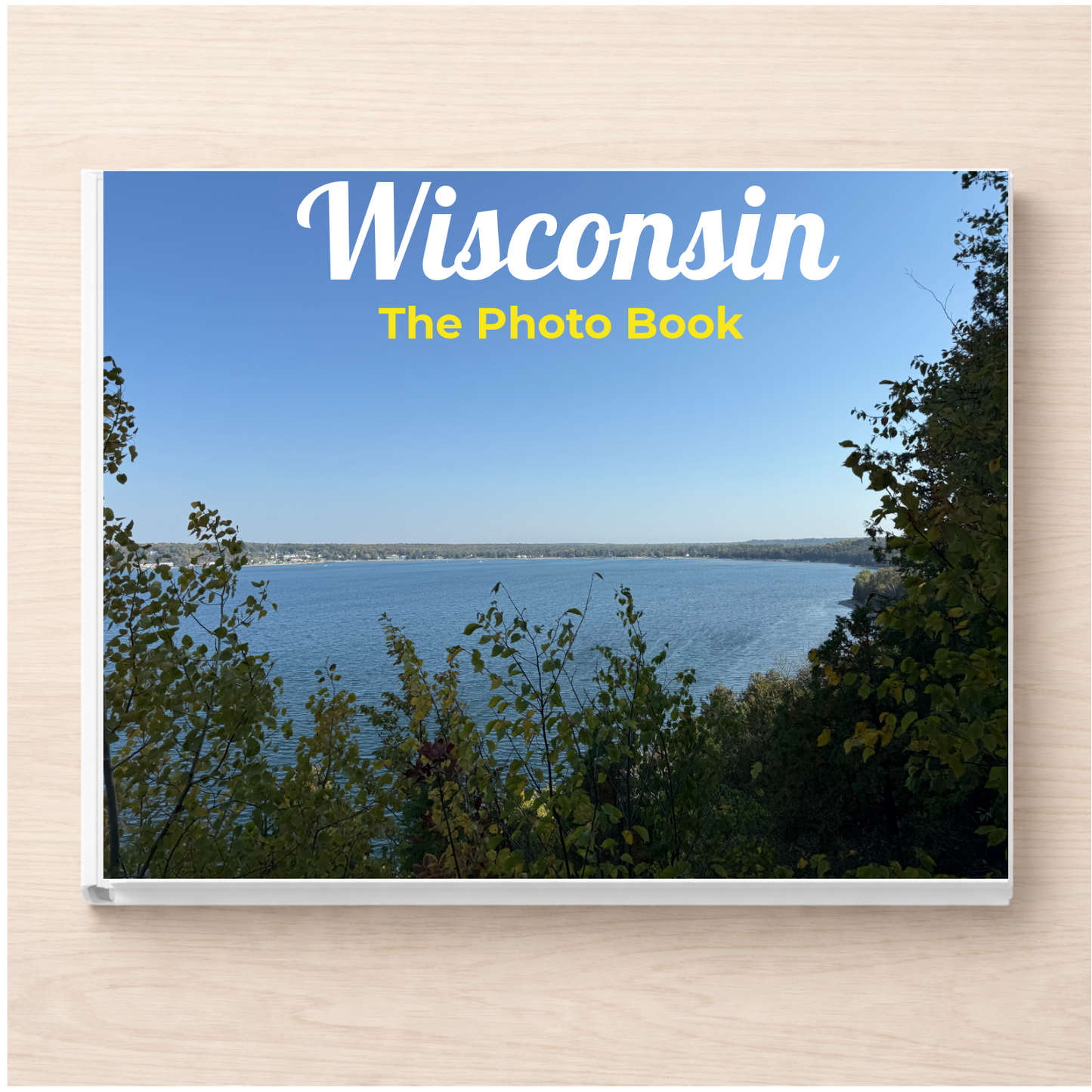 Wisconsin: The Photo Book