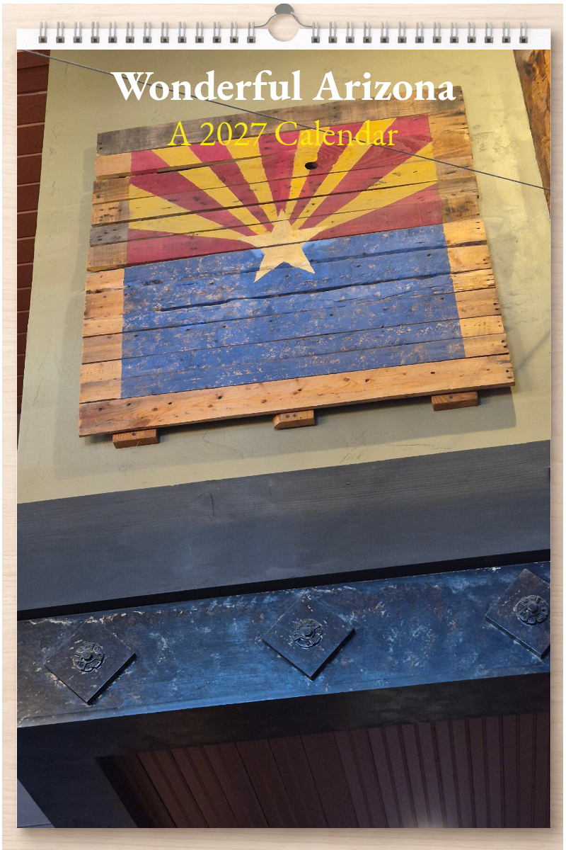 Wonderful Arizona: A 2027 Calendar