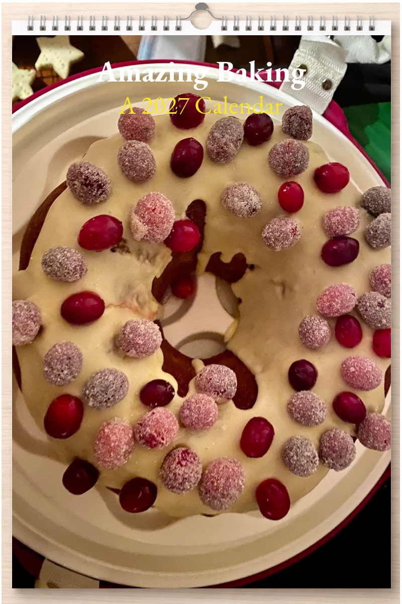 Amazing Baking: A 2027 Calendar
