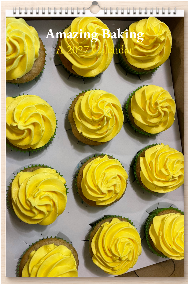 Amazing Baking: A 2027 Calendar