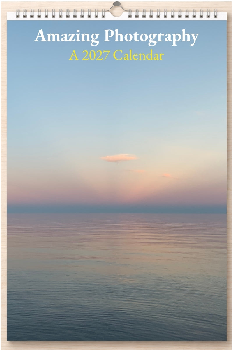 Amazing Photography: A 2027 Calendar