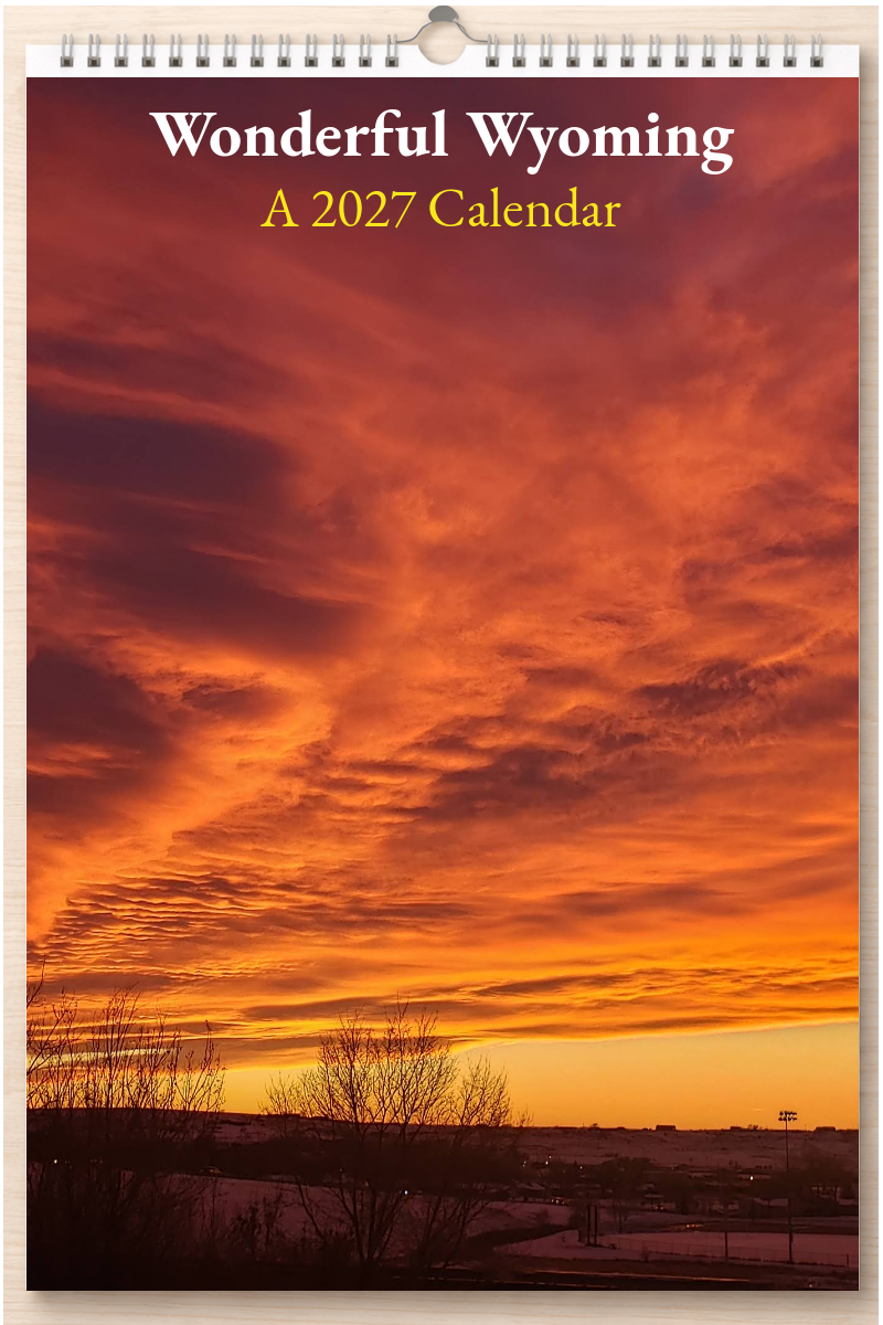 Wonderful Wyoming: A 2027 Calendar