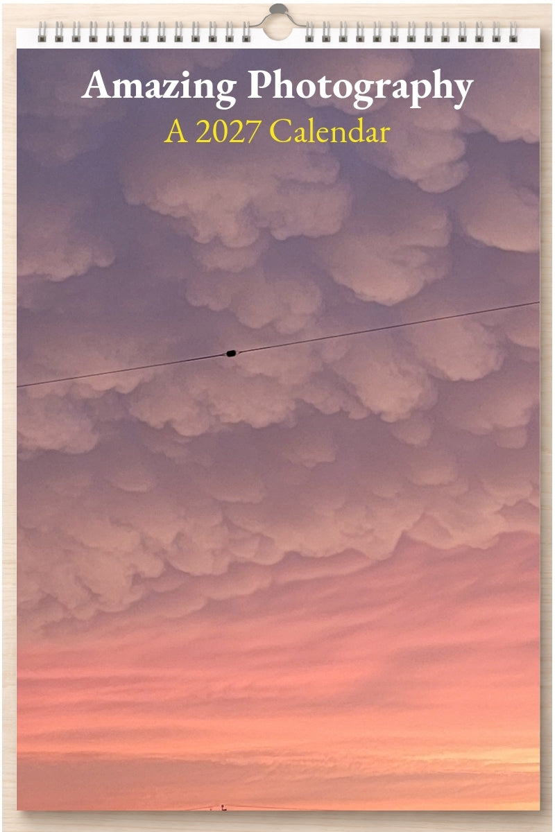 Amazing Photography: A 2027 Calendar